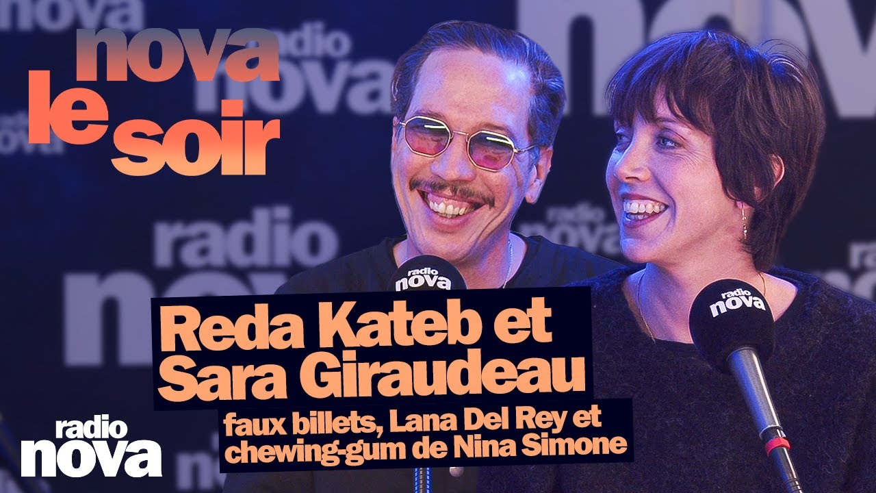 Reda Kateb et Sara Giraudeau : faux billets, Lana Del Rey et chewing-gum de Nina Simone