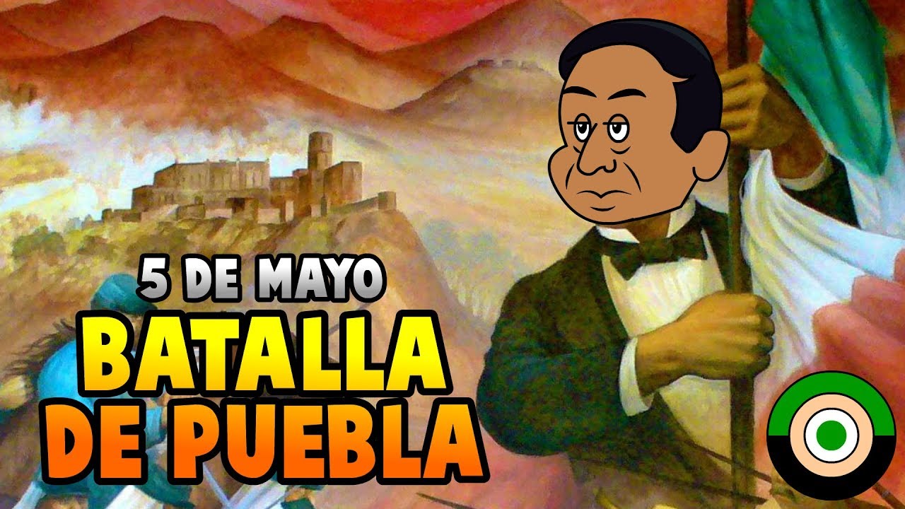 5 de Mayo. La Batalla de Puebla | Indómito Champ