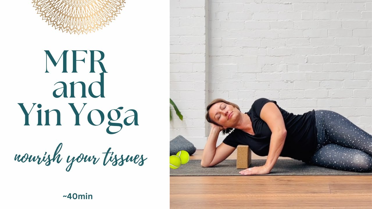 Melt Into Ease: Yin Yoga + Myofascial  Release