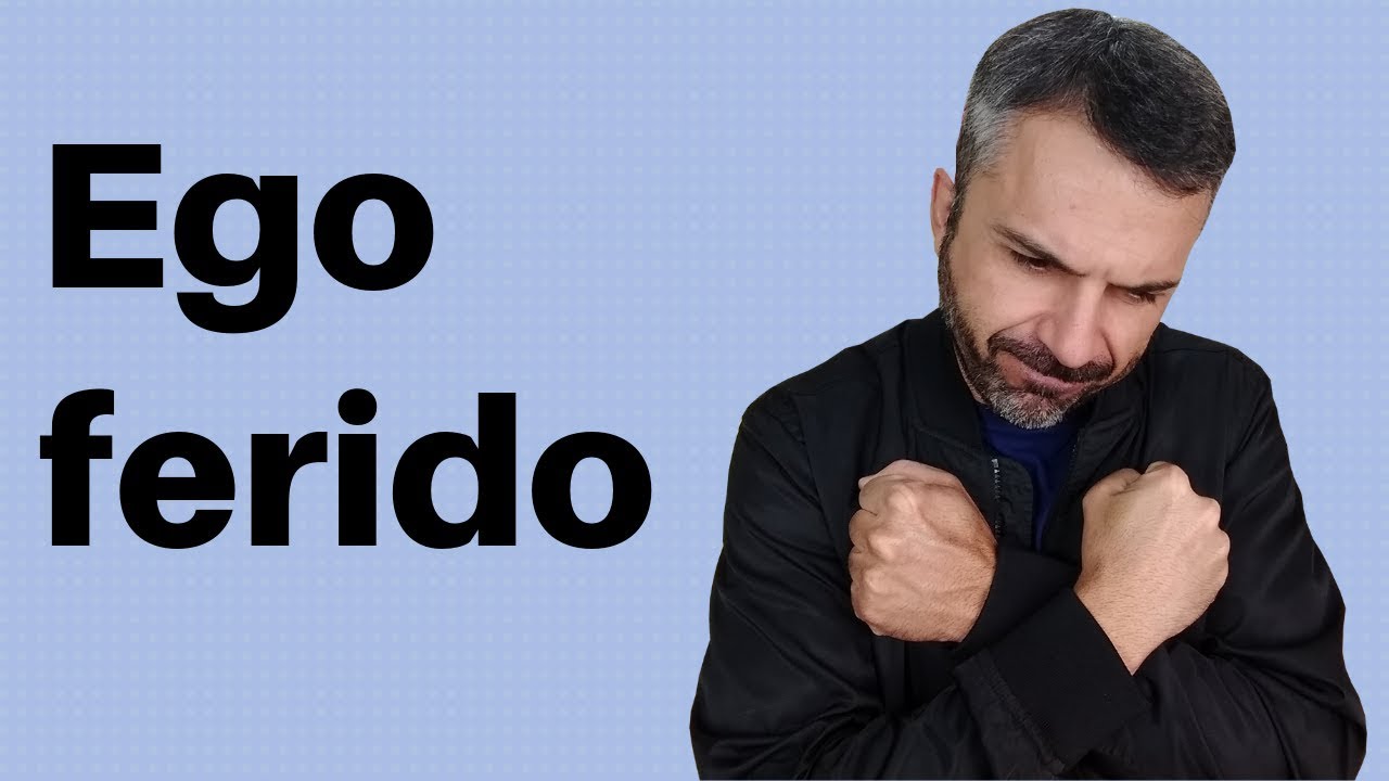 Como lidar com o ego ferido?