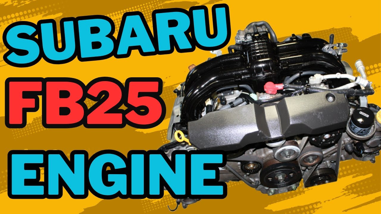 Обзор двигателя Subaru FB25 2.5L: характеристики, проблемы и надежность!