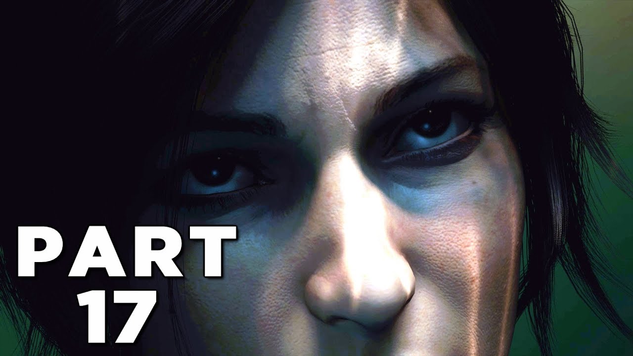SHADOW OF THE TOMB RAIDER Walkthrough Gameplay Part 17 - DOWNFALL (PS4 PRO)