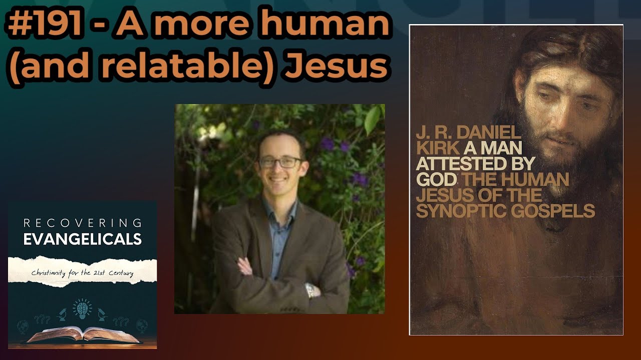#191 - A more human (and relatable) Jesus