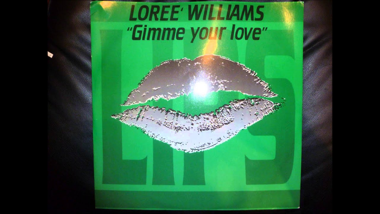 Loree' Williams - Gimme Your Love