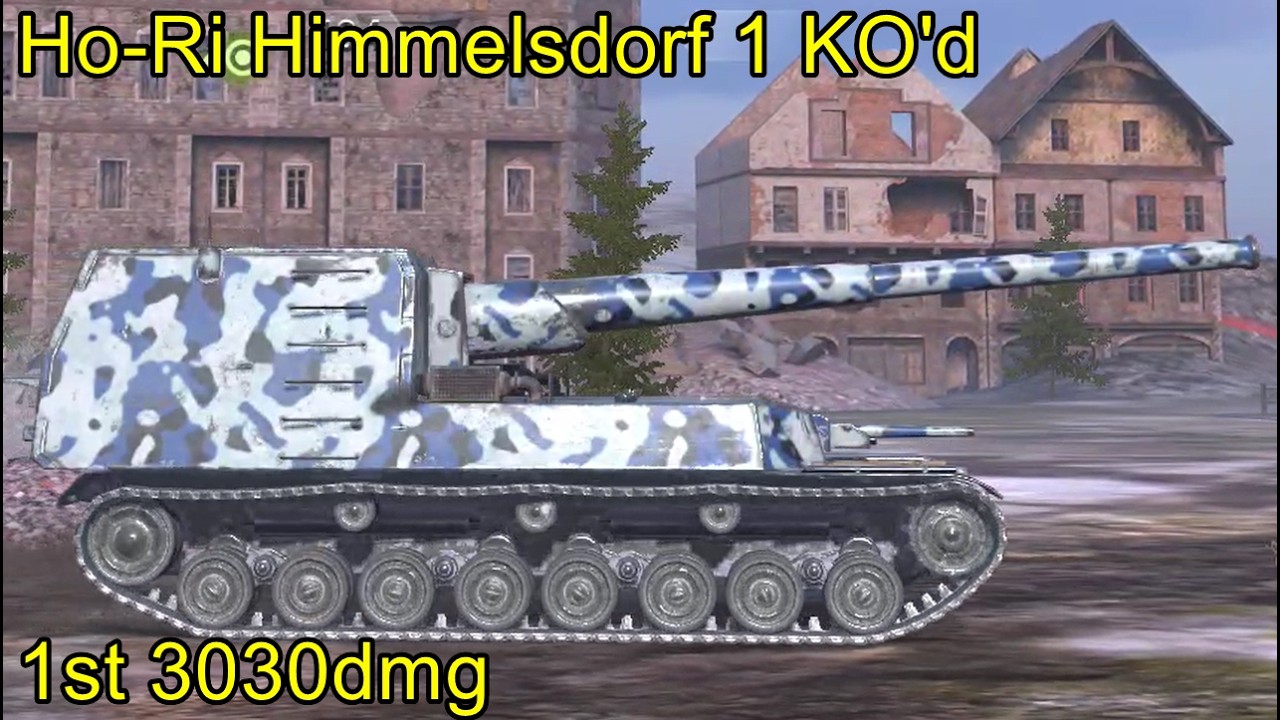 Ho-Ri Himmelsdorf 1 KO'd 1st 3030dmg ╬ WoT Blitz Replays.