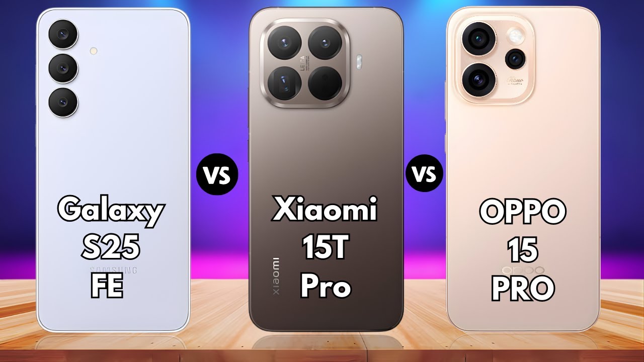 Xiaomi 15T Pro vs Samsung Galaxy S25 FE vs Oppo Reno15 Pro – Midrange Monster Phones Compared