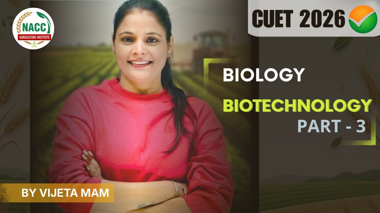 CUET2026 Biology | Biotechnology | Part - 3