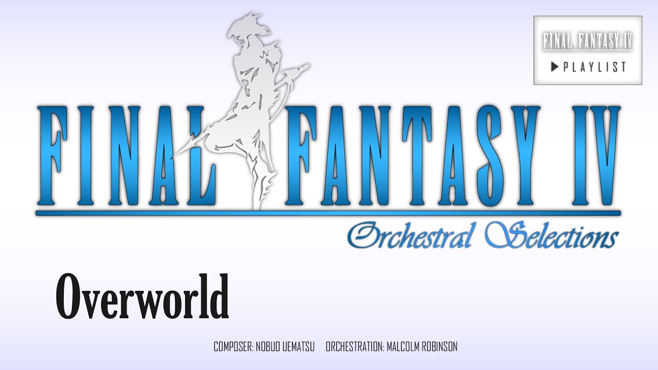 Final Fantasy IV - Overworld (Main Theme) Orchestral Remix