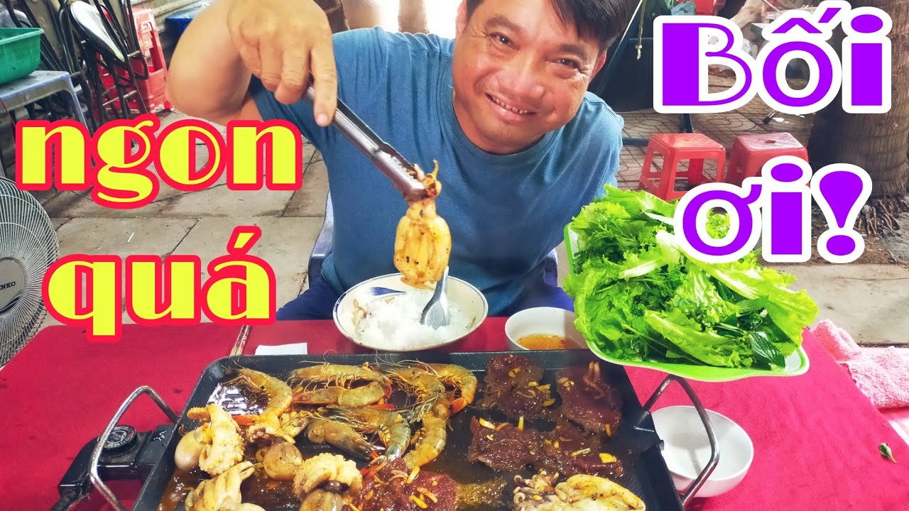 Hải sản nướng quá ngon! l Tâm Chè Vĩnh Long