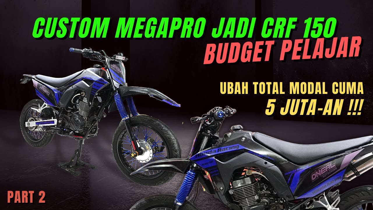 CUSTOM MODIFIKASI HONDA MEGAPRO JADI CRF SUPERMOTO | Rombak Motor Tua Sampai Jadi Mirip CRF Asli !