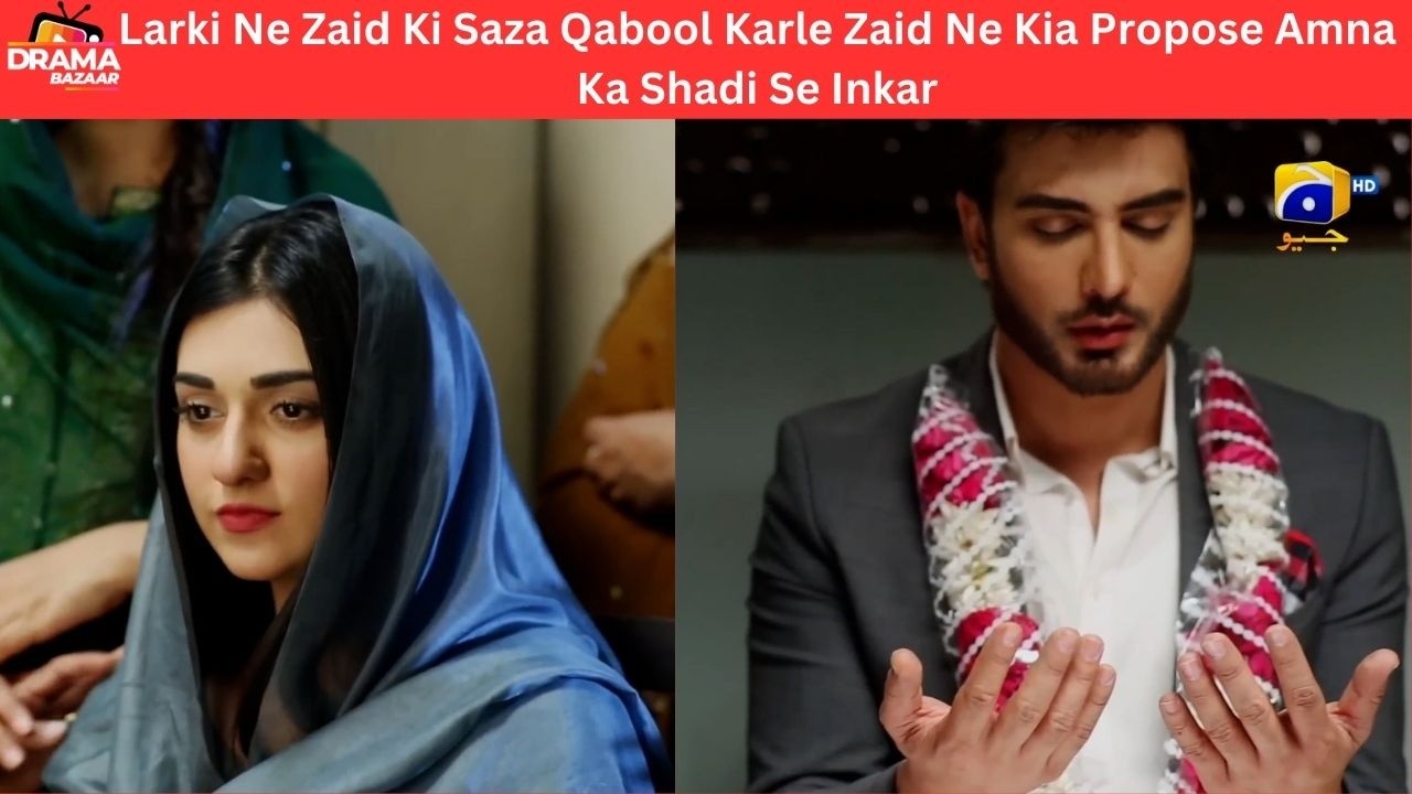 LarkiNe ZaidKi Saza Qabool Karle Zaid NeKia Propose Amna KaShadi SeInkar|Ep52|YaareBewafa|DramaBazar