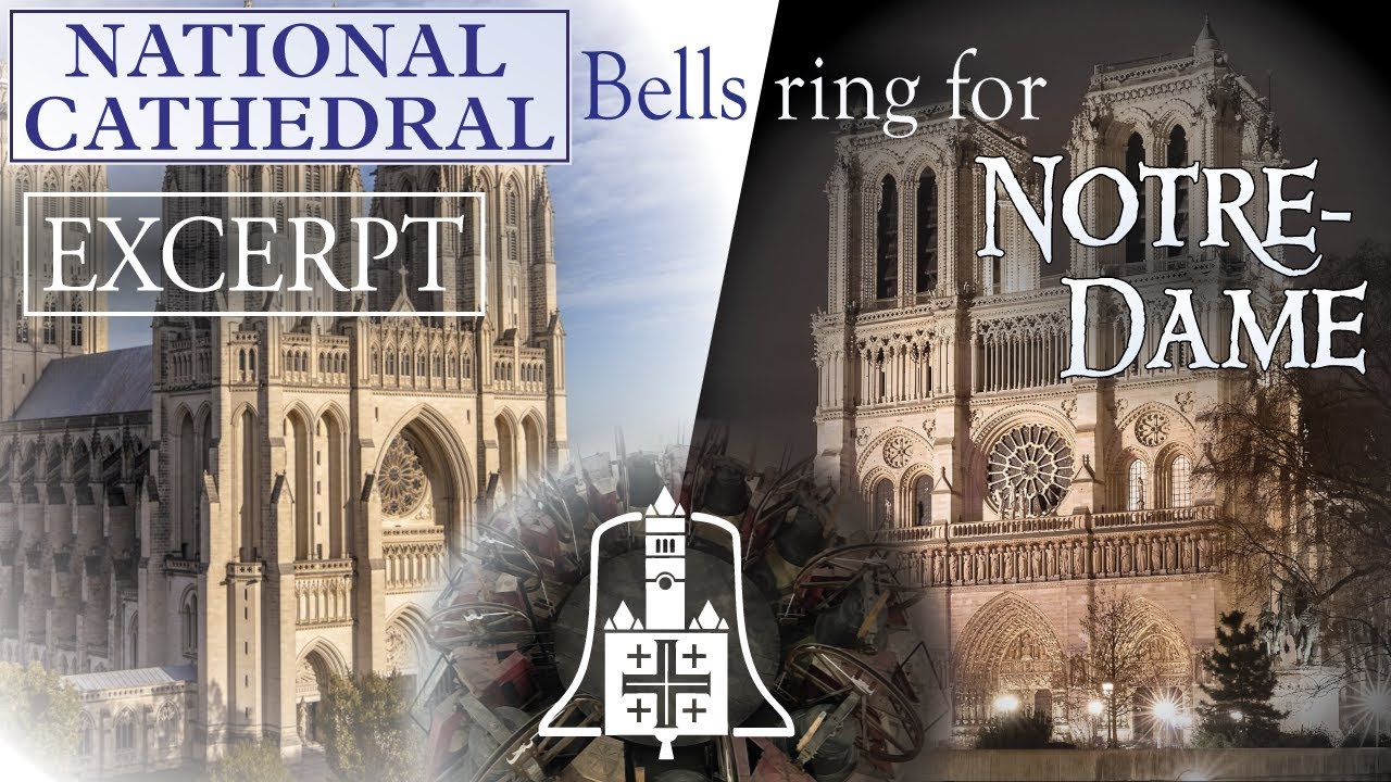 National Cathedral bells ring for Notre-Dame EXCERPT, 2024 Dec. 8