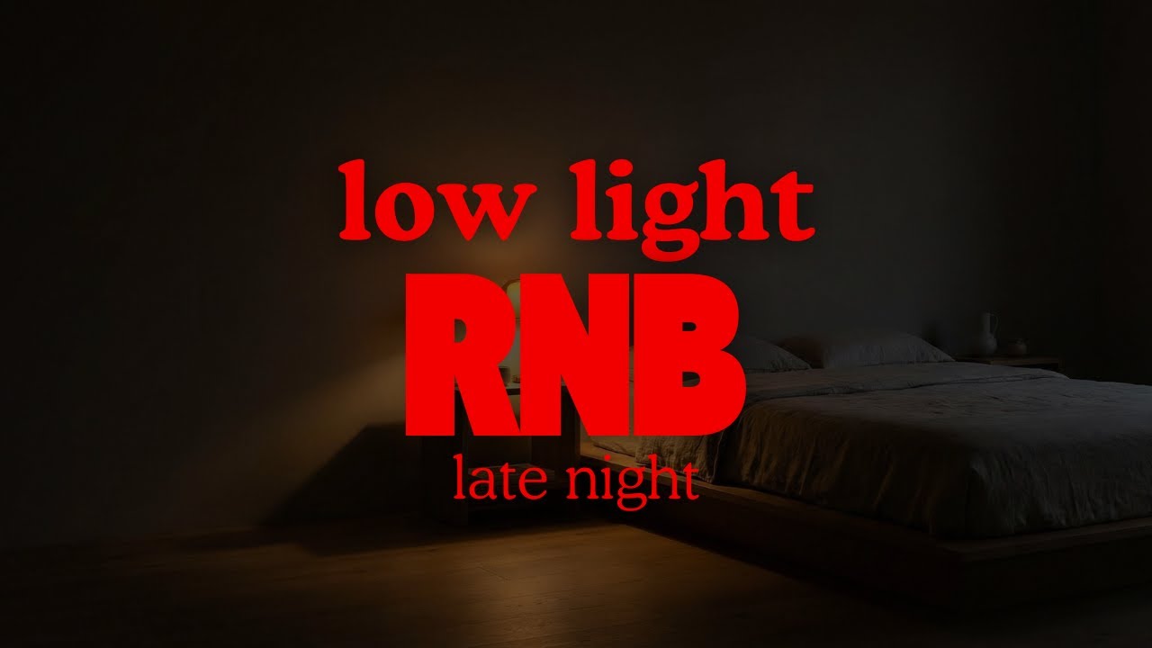 Dim Room, Low Lights - Late Night RnB