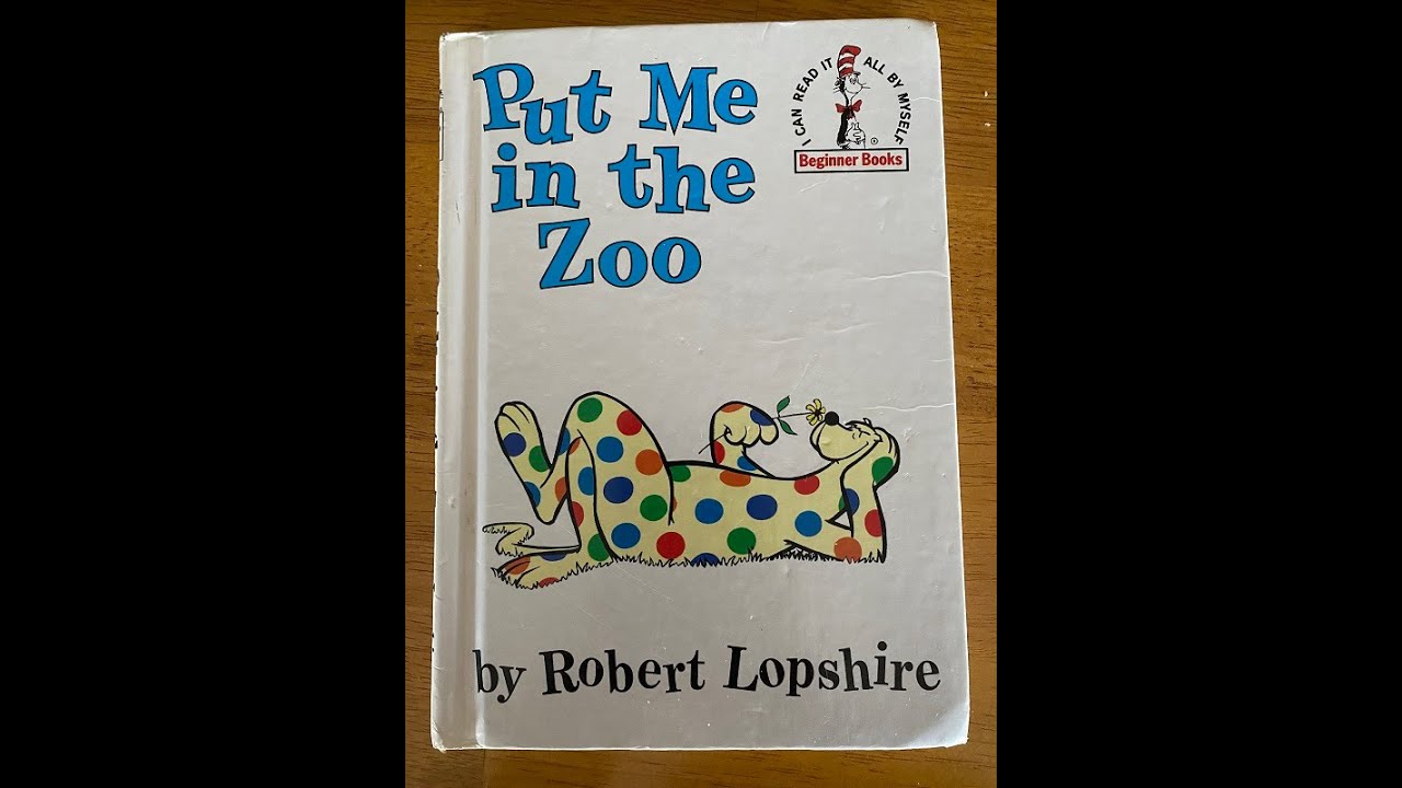 Kids Book Read Aloud: Dr Seuss Put Me In The Zoo by Robert Lopshire