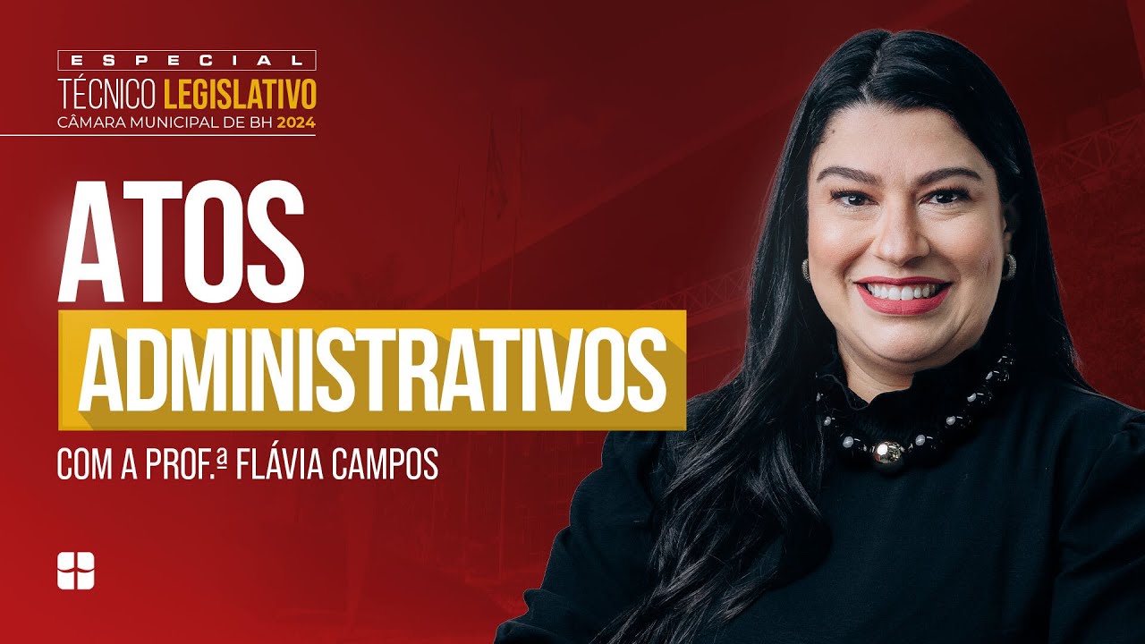 Atos ADMINISTRATIVOS | Prof.ª Flávia Campos