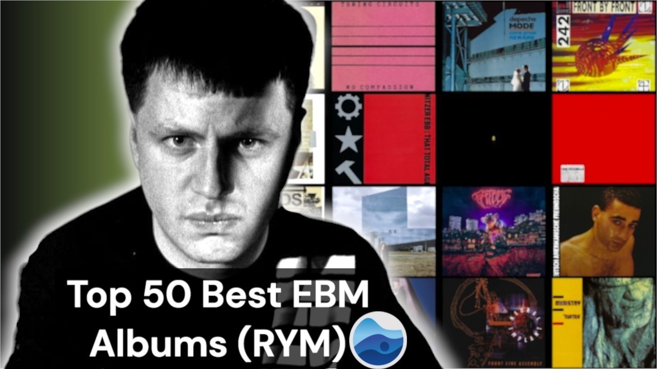 Top 50 Best EBM Albums of all Time (RYM) Rate Your Music / Essential EBM Albums