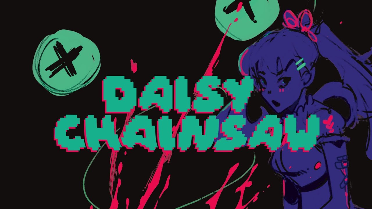 Intro to Daisy Chainsaw, Save the World with LOVE & VIOLENCE!