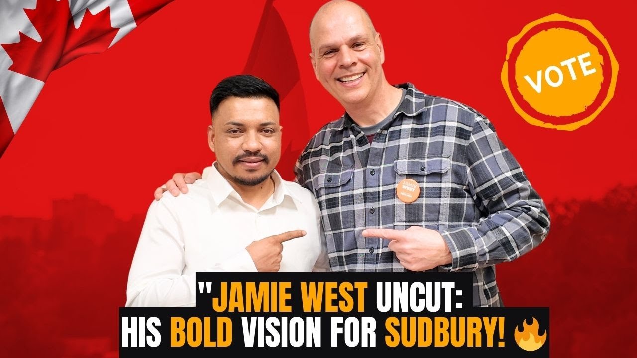Jamie West’s Bold Vision for Sudbury – Election 2025 Special