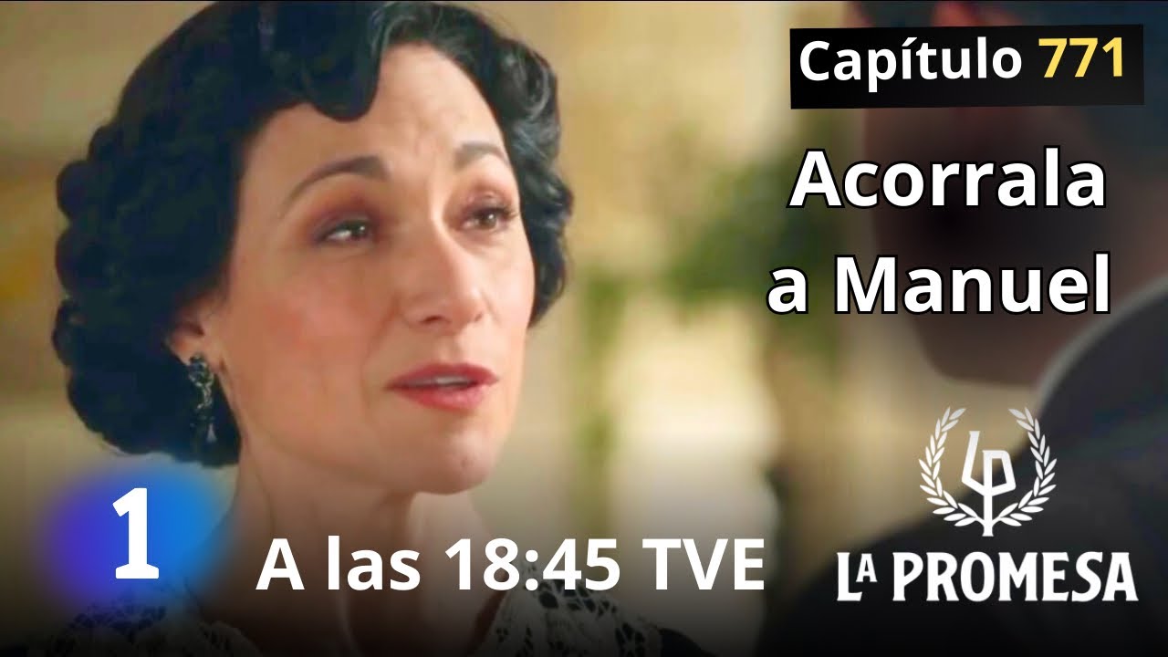 LA PROMESA lunes 9 de febrero a las 18:35 Avance capítulo 771 || Serie TVE #serie #LaPromesa :)