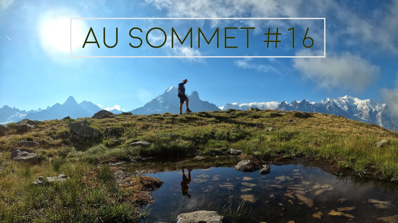 Au Sommet #16 du Lac des Cheserys - Aout 2022 (4K)