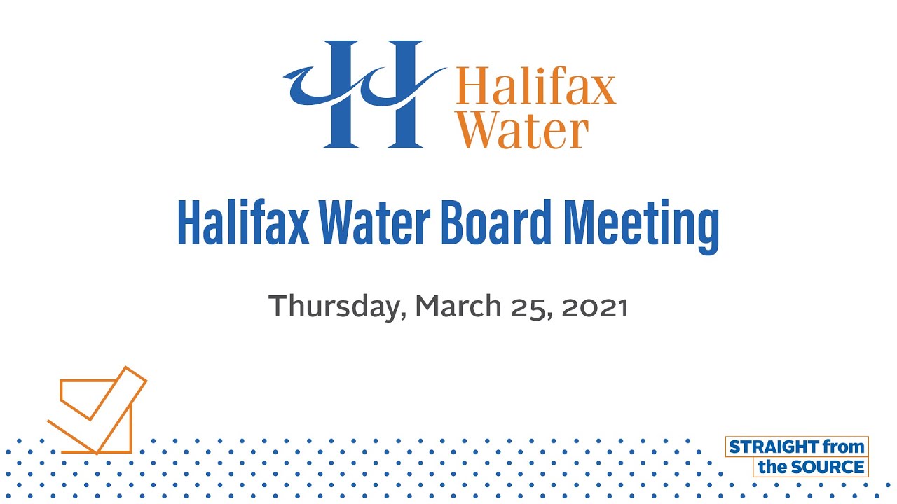 Halifax Water Board Meeting - March 25, 2021