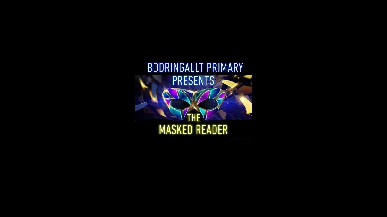 Bodringallt Primary presents 'The Masked Reader 2021'