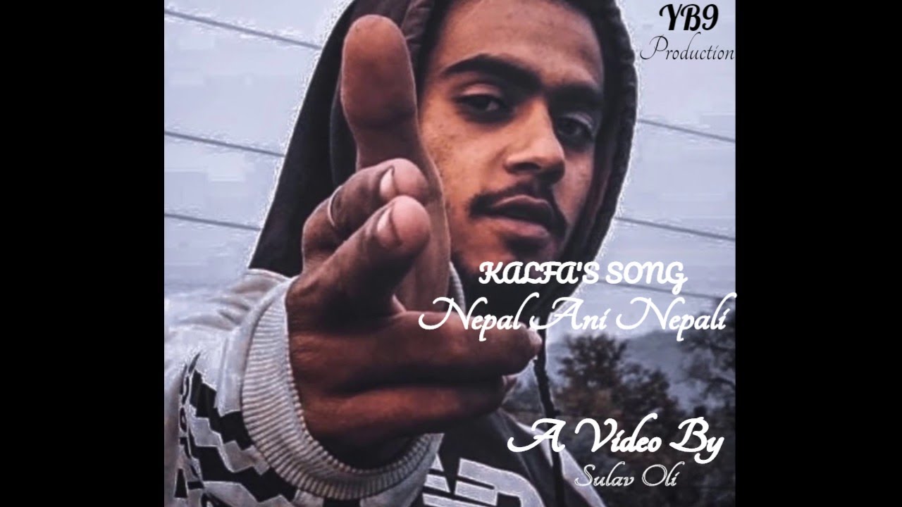 KALFA -REAL NEPALI || NEW NEPALI RAP SONG - 2020 || SULAV OLI