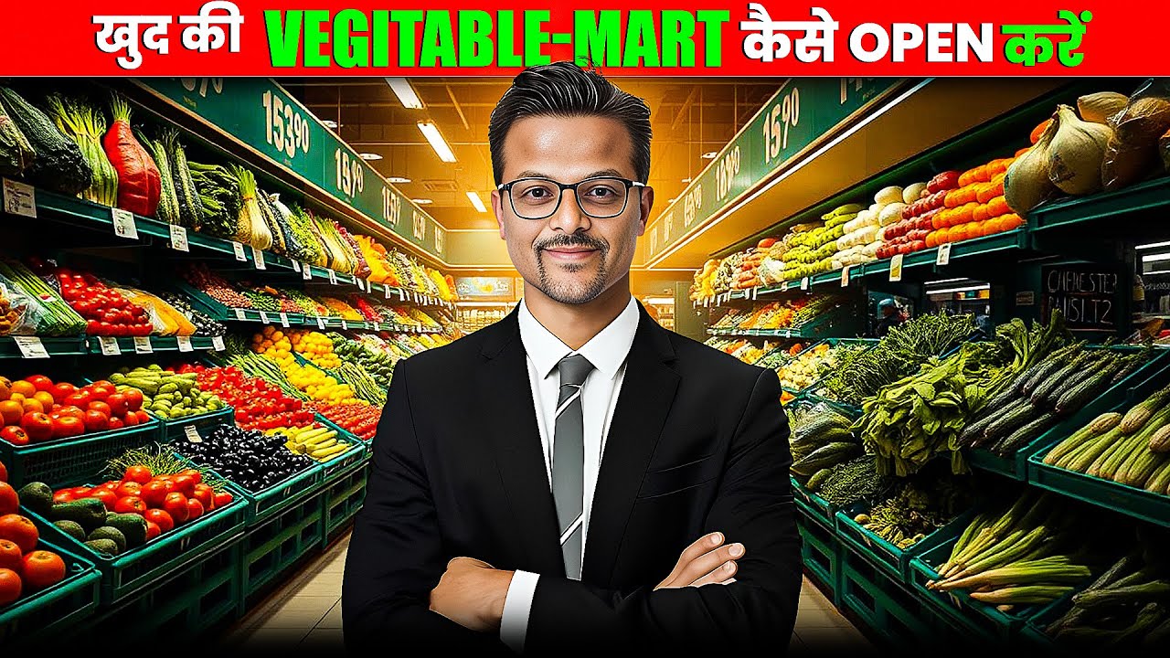 How to Start Fruits & Vegetables Mart 2025 | Investment, License & Profit Guide