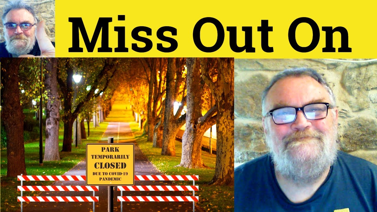 🔵 Miss Out On Meaning - Miss Out On Definition - Miss Out On Defined - Miss Out Examples - Phrasals