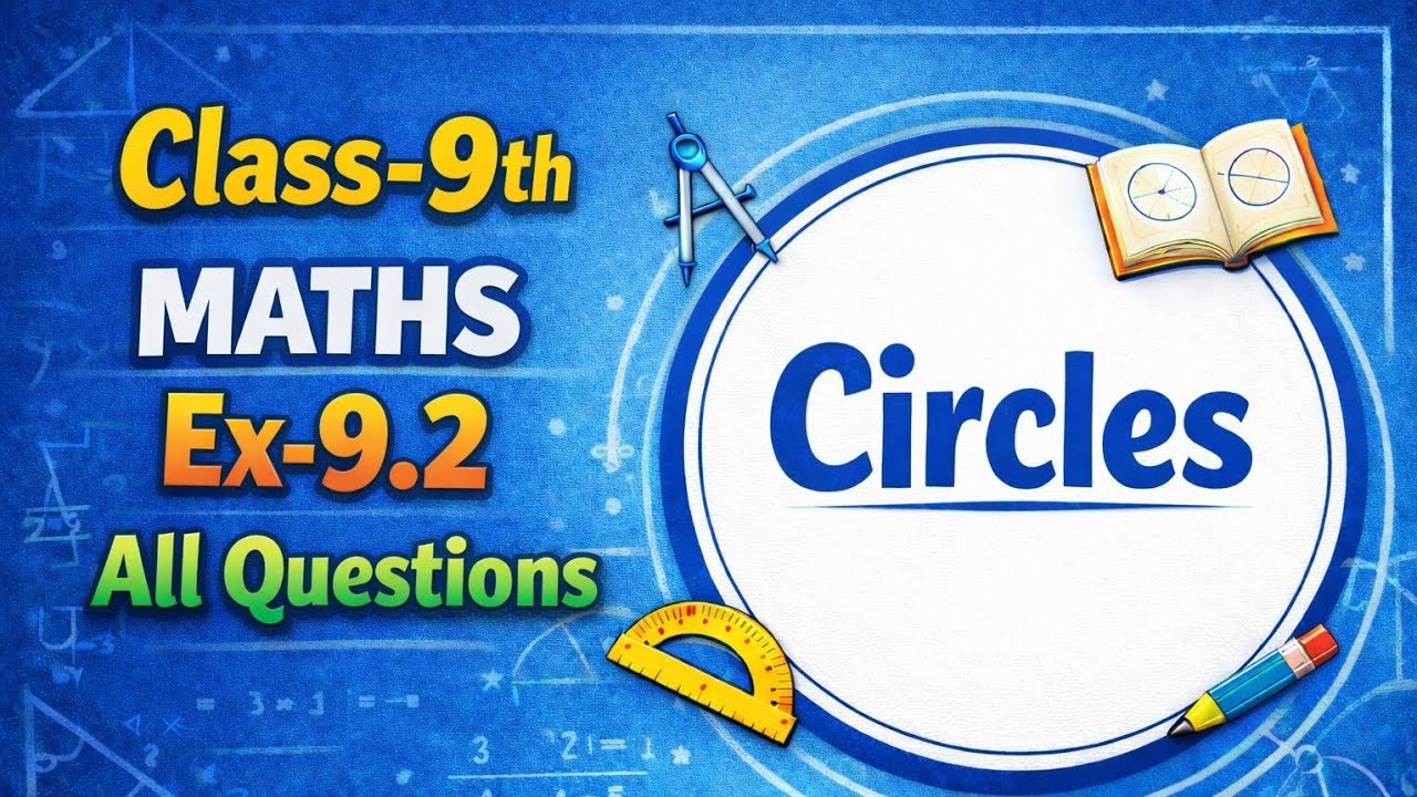 Class-9th,Chapter-9 Circles, Ex-9.2 All Questions 