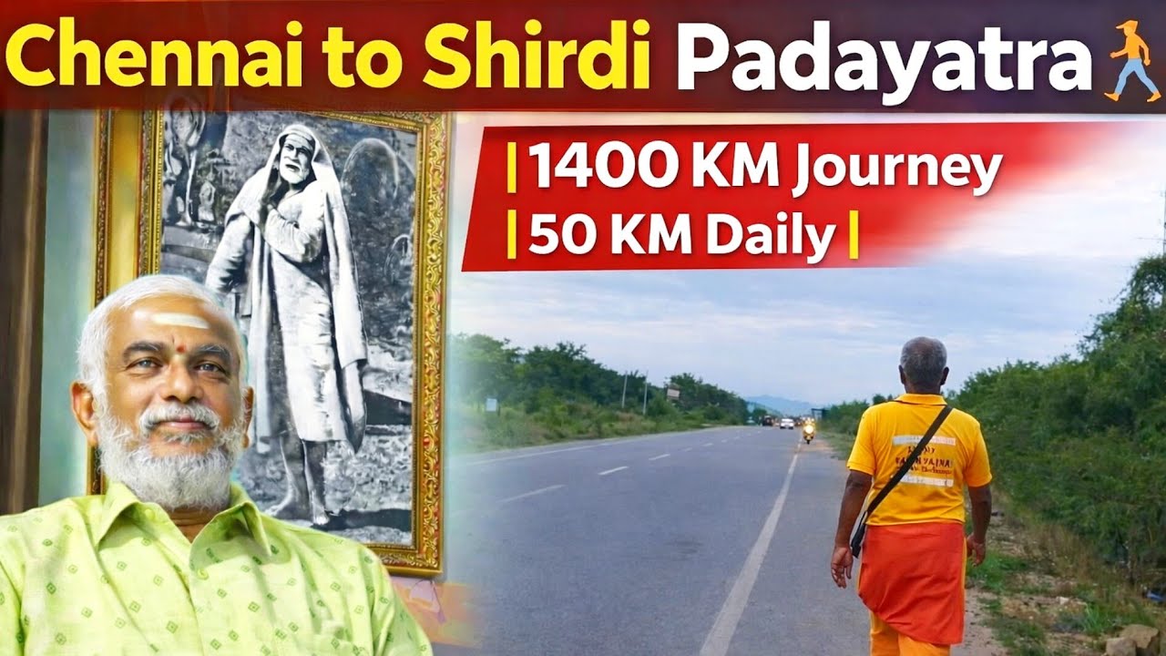 Chennai to Shirdi Padayatra|1400 KM Journey| 50 KM Daily |Sai Baba Blessings