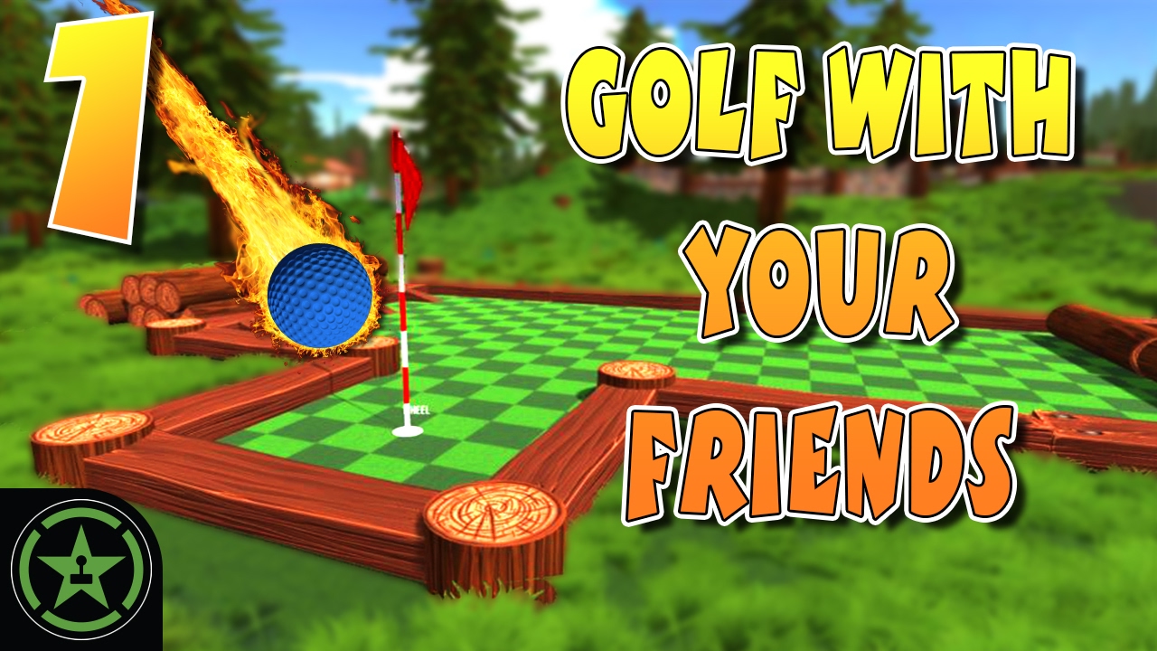 Let's Play - Golf With Your Friends: AH Live Stream - Part 1