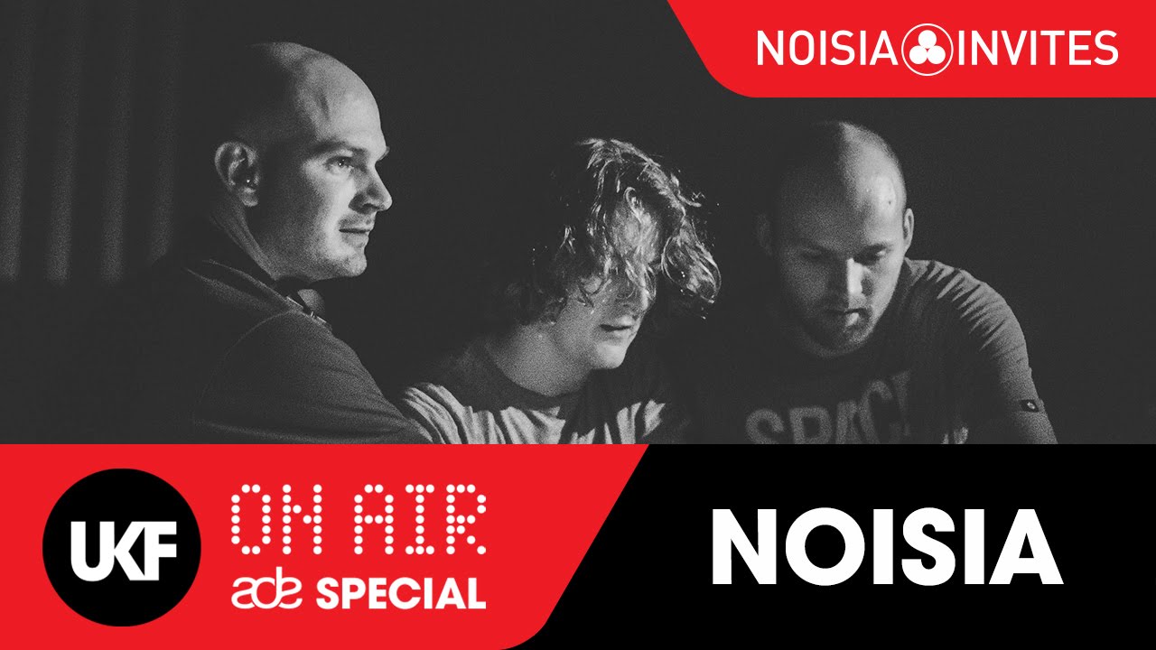 NOISIA @ Noisia Invites: UKF On Air ADE Special