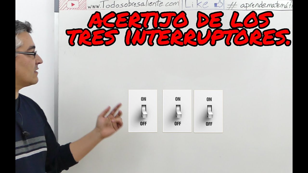 Acertijo de los 3 interruptores. Aprende matemáticas.