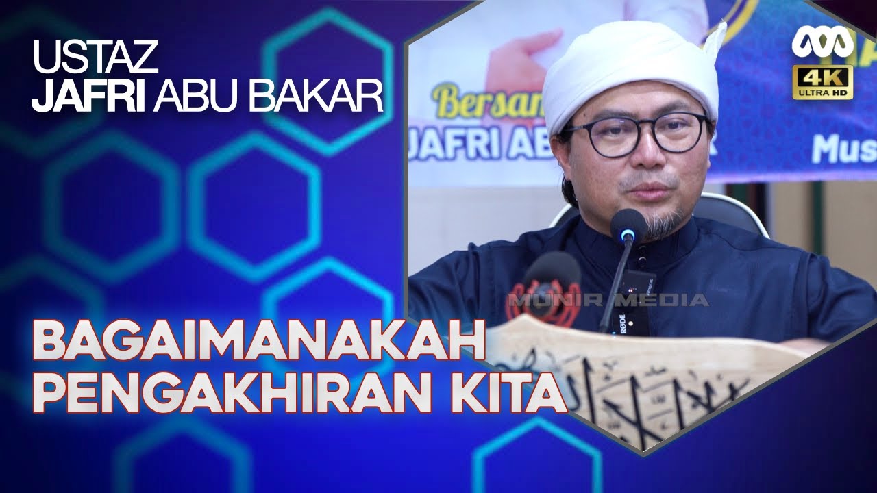 Husnul Khatimah || Bagaimanakah Pengakhiran Hidup Kita - Ustaz Jafri Abu Bakar