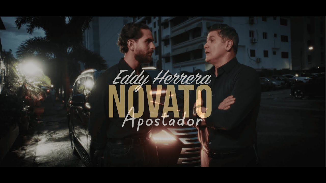 Eddy Herrera - NOVATO APOSTADOR -  (OFFICIAL VIDEO)