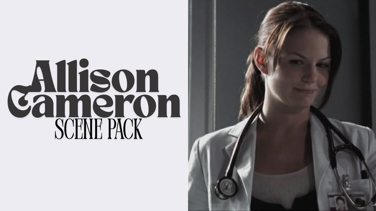 Allison Cameron Scene Pack | season one | House MD