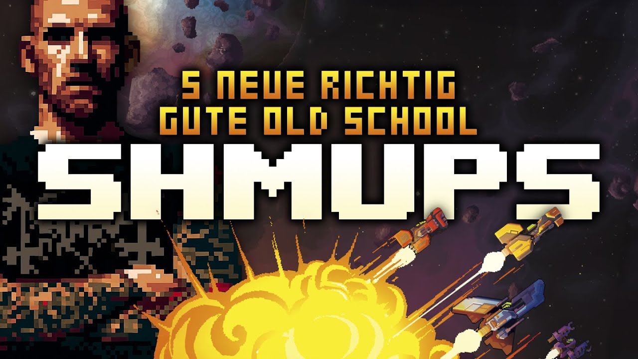 5 neue richtig gute Old-School Shmups die Ihr gespielt haben solltet