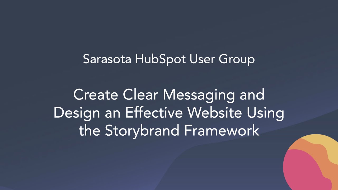 Create Clear Messaging and Design an Effective Website Using the Storybrand Methodology
