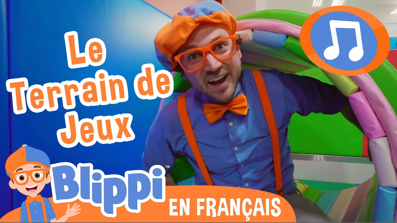 La chanson du terrain de jeux | 🎵Blippi en Français -  Chansons pour enfants