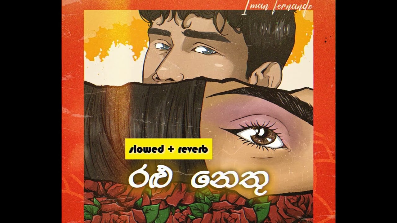 Iman Fernando - Ralu Nethu ( Slowed + reverb )