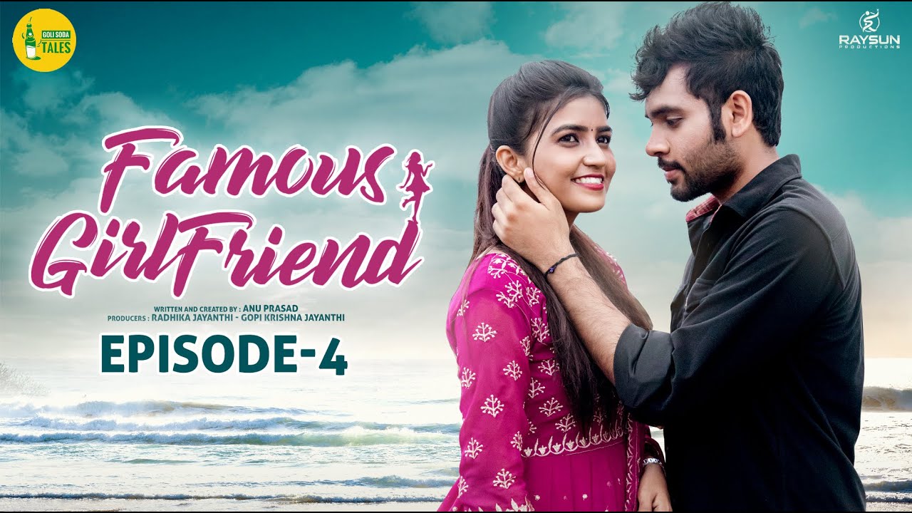 Famous Girlfriend | Episode - 4 | Heart Touching Lovestory | Telugu Webseries 2024 | Goli Soda Tales