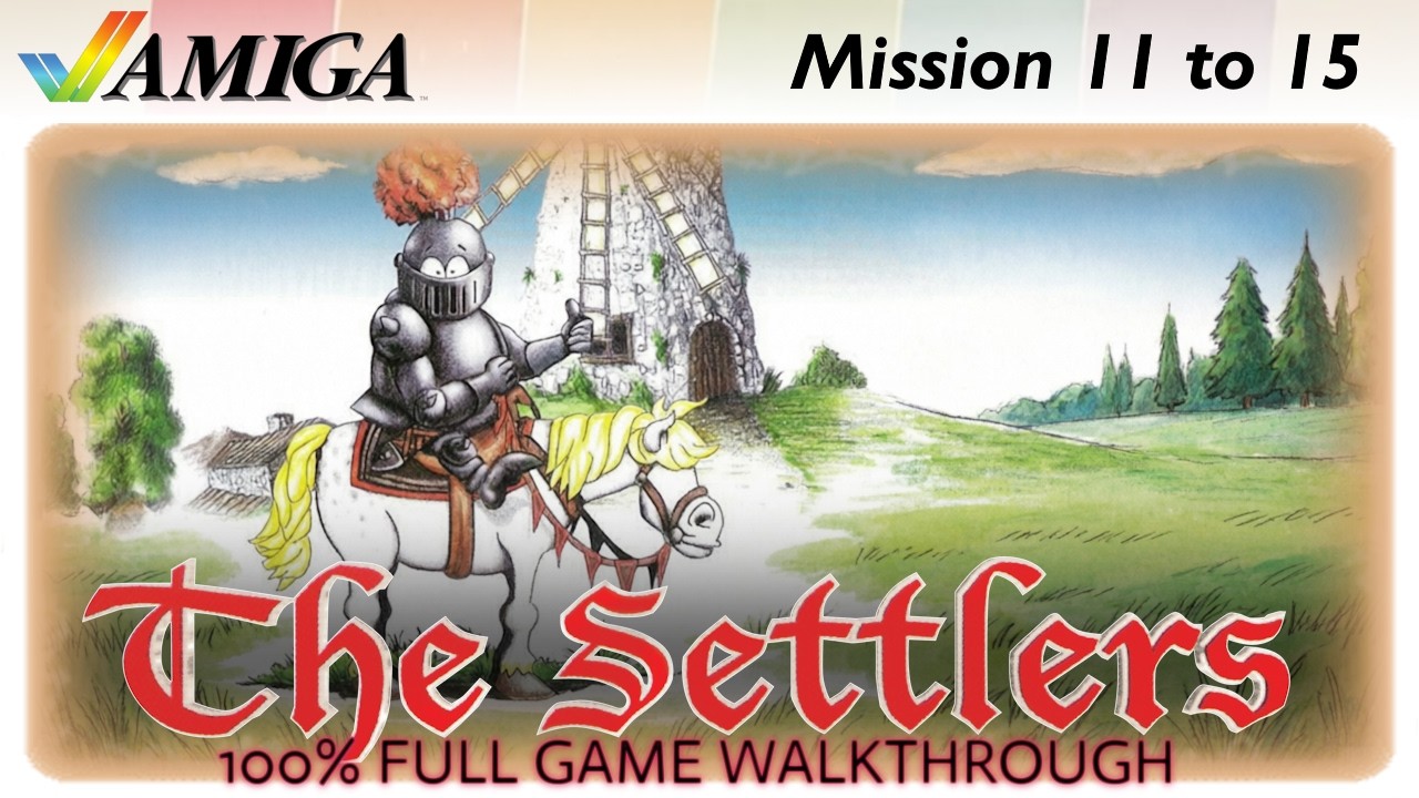 The Settlers - Longplay [Mission 11 to 15]