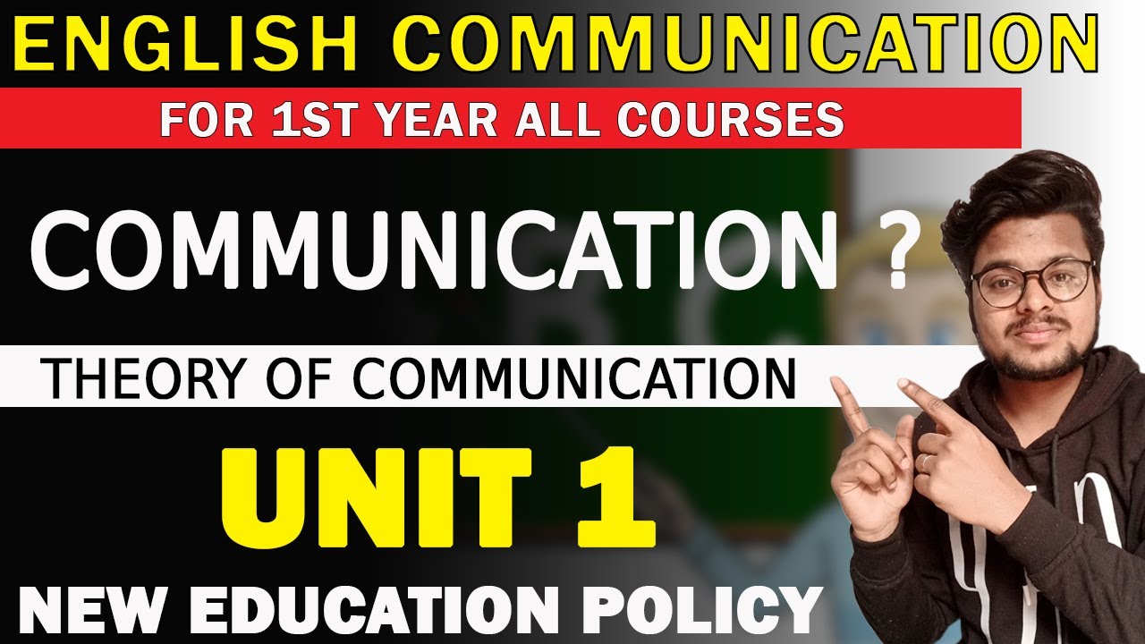 NEP English Communication In Everyday Life (SEC) Unit 1 Theory Of Communication 1st Year - DU SOL