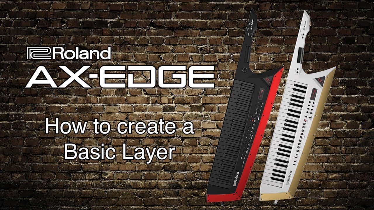 Roland AX-Edge - How to create a Basic Layer