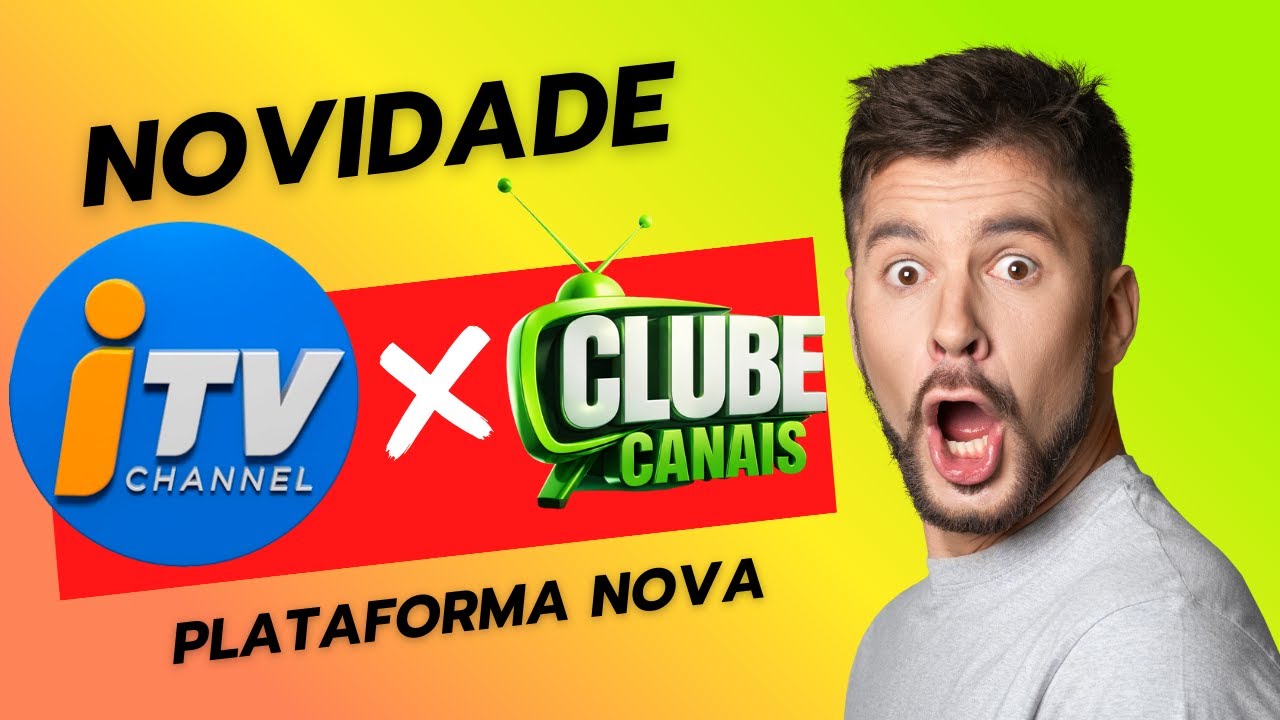 ITV CHANNEL  TUTORIAL,  E TAMBEM NOVA PLATAFORMA CLUBE CANAIS