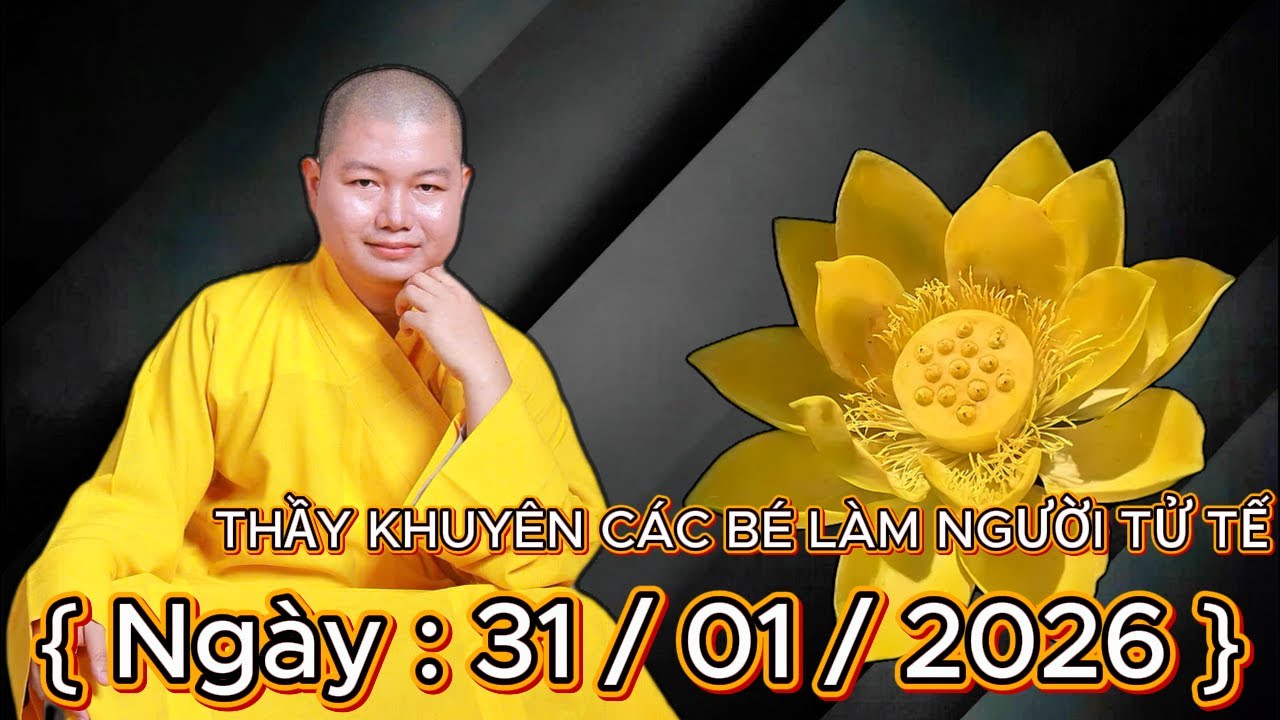ĐẠO LÀM CON { Ngày : 31 / 01 / 2026 }