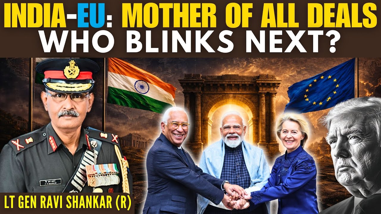 India–EU FTA: The ‘Mother of All Trade Deals’ Both Win? - Is the US Next? • Lt Gen Ravi Shankar (R)