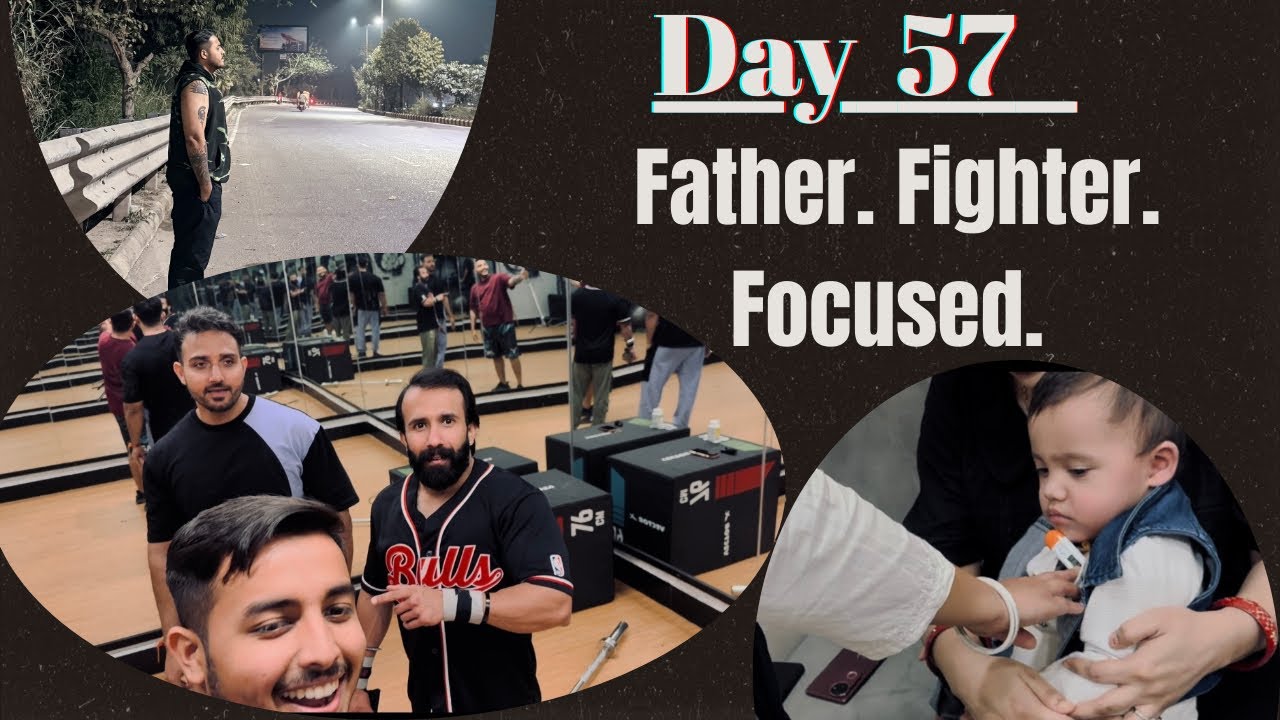 Day 57 &ndash; Father. Fighter. Focused. | Real MMA Fighter Journey