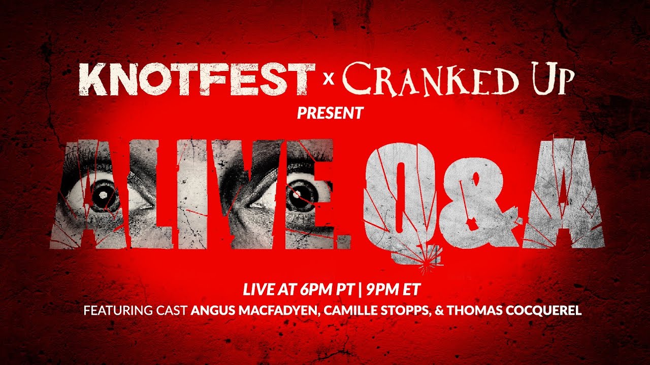 Knotfest Presents: Alive Cast Q&A w/ Ryan J. Downey